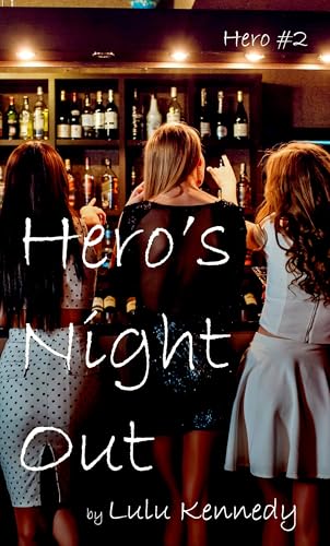 Heros-Harem-Book-2-A-Contemporary-MFFF-Harem-Series-Heros-Night-Out-by-Lulu-Kennedy-PDF-EPUB