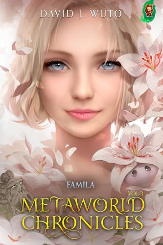 Metaworld-Chronicles-Familia-by-David-J-Wuto-PDF-EPUB