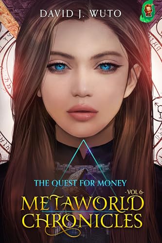 Metaworld-Chronicles-The-Quest-for-Money-by-David-J-Wuto-PDF-EPUB