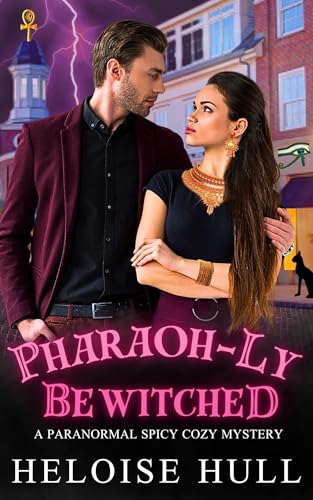 Pharaoh-ly-Bewitched-A-Spicy-Cozy-Paranormal-Mystery-by-Heloise-Hull-PDF-EPUB