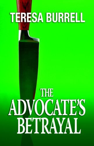 The-Advocates-Betrayal-by-Teresa-Burrell-PDF-EPUB