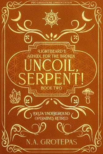 Uncoil-Serpent-Lightbeards-School-for-the-Broken-by-NA-Grotepas-PDF-EPUB