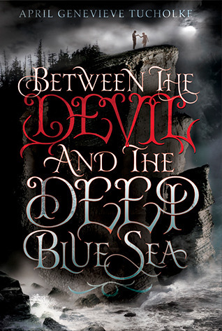 Between-the-Devil-and-the-Deep-Blue-Sea-by-April-Genevieve-Tucholke-PDF-EPUB