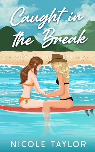 Caught-in-the-Break-A-simmering-small-town-lesbian-romance-by-Nicole-Taylor-PDF-EPUB