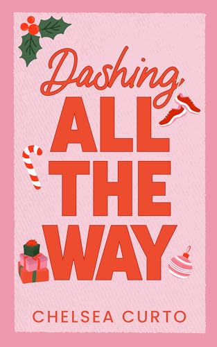 Dashing-All-the-Way-by-Chelsea-Curto-PDF-EPUB