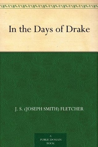 In-the-Days-of-Drake-by-JS-Fletcher-PDF-EPUB