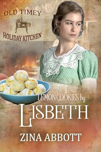 Lemon-Cookies-by-Lisbeth-Old-Timey-Holiday-Kitchen-Book-32-by-Zina-Abbott-PDF-EPUB