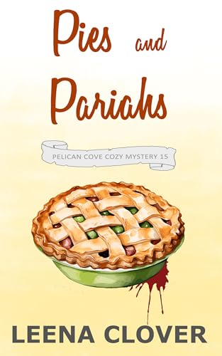 Pies-and-Pariahs-A-Cozy-Murder-Mystery-by-Leena-Clover-PDF-EPUB