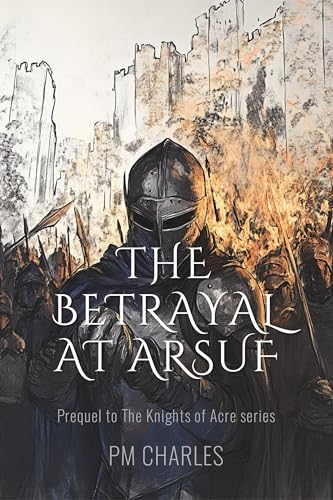 The-Betrayal-at-Arsuf-by-PM-Charles-PDF-EPUB