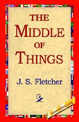 The-Middle-of-Things-by-JS-Fletcher-PDF-EPUB