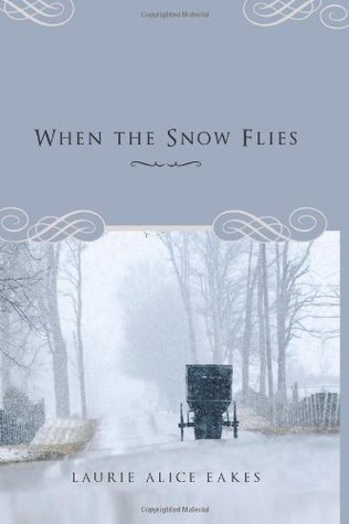 When-the-Snow-Flies-by-Laurie-Alice-Eakes-PDF-EPUB