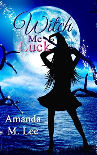 Witch-Me-Luck-by-Amanda-M-Lee-PDF-EPUB