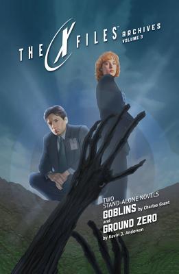 X-Files-Archives-Volume-3-Goblins-n-Ground-Zero-The-X-Files-by-Charles-L-Grant-PDF-EPUB