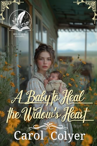 A-Baby-to-Heal-the-Widow-s-Heart--A-Historical-Western-Romance-Novel-by-Carol-Colyer-PDF-EPUB.jpg