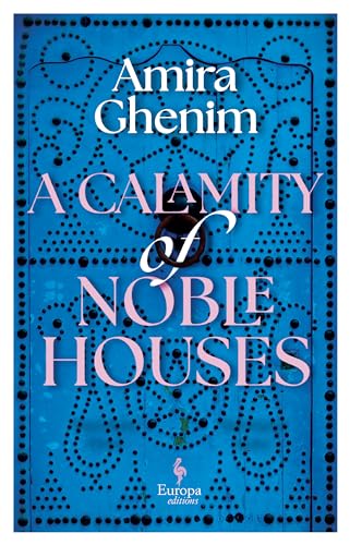 A-Calamity-of-Noble-Houses-by-Amira-Ghenim-PDF-EPUB.jpg