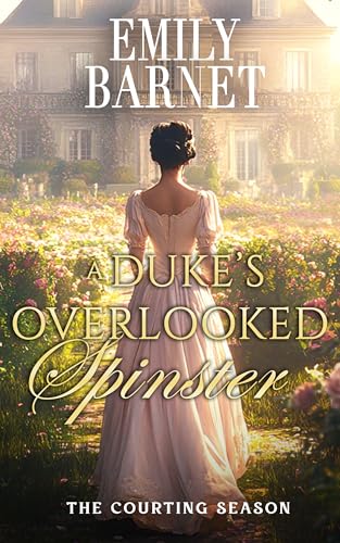 A-Duke-s-Overlooked-Spinster--A-Historical-Regency-Romance-Novel-by-Emily-Barnet-PDF-EPUB.jpg