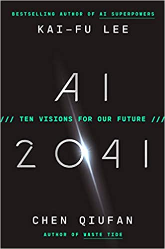 AI-2041--Ten-Visions-for-Our-Future-by-Kai-Fu-Lee-PDF-EPUB.jpg