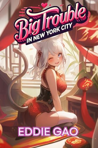 Big-Trouble-in-New-York-City--A-Slice-of-Life-Cultivation-Fantasy-by-Eddie-Gao-PDF-EPUB.jpg