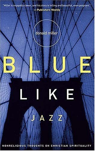 Blue-Like-Jazz--Nonreligious-Thoughts-on-Christian-Spirituality-by-Donald-Miller-PDF-EPUB.jpg