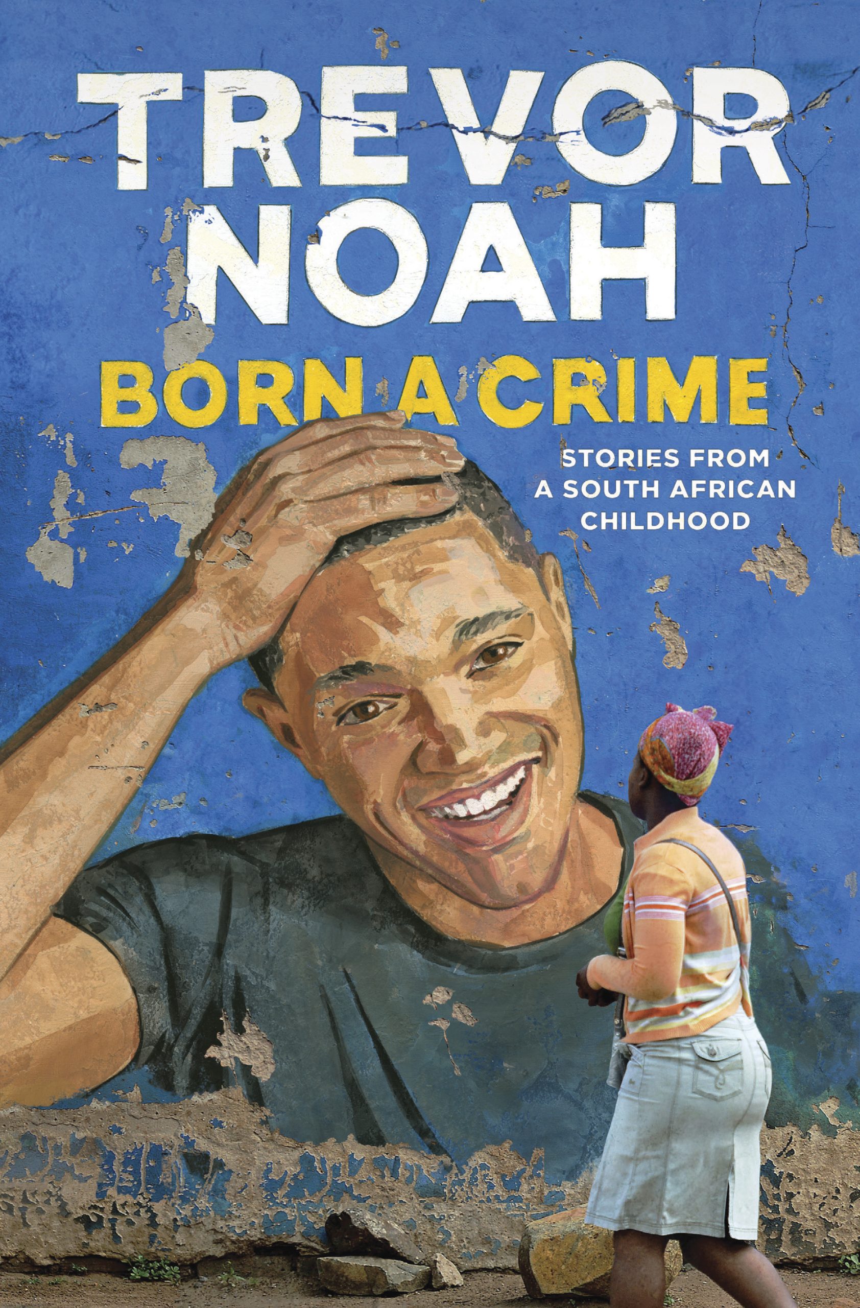 Born-a-Crime--Stories-From-a-South-African-Childhood-by-Trevor-Noah-PDF-EPUB.jpg