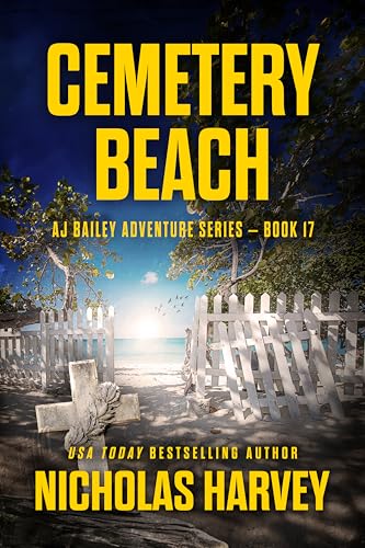 Cemetery-Beach--AJ-Bailey-Adventure-Series---Book-Seventeen-by-Nicholas-Harvey-PDF-EPUB.jpg