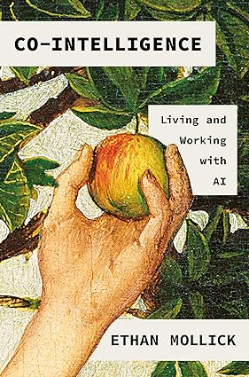 Co-Intelligence--Living-and-Working-with-AI-by-Ethan-Mollick-PDF-EPUB.jpg