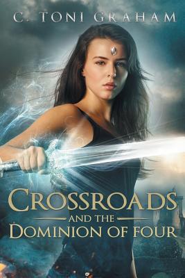 Crossroads-and-the-Dominion-of-Four-by-C-Toni-Graham-PDF-EPUB.jpg