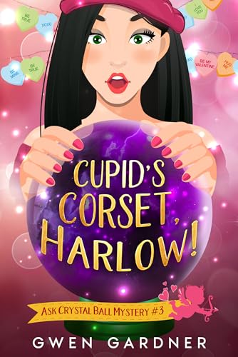 Cupid's-Corset-Harlow!--Ask-Crystal-Ball-Mystery-#3-by-Gwen-Gardner-PDF-EPUB.jpg