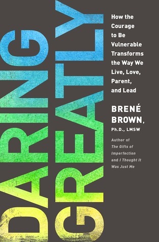 Daring-Greatly--How-the-Courage-to-Be-Vulnerable-Transforms-the-Way-We-Live-Love-Parent-and-Lead-by-Brené-Brown-PDF-EPUB.jpg