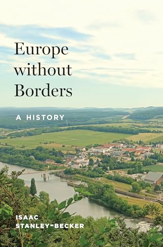 Europe-without-Borders--A-History-by-Isaac-Stanley-Becker-PDF-EPUB.jpg