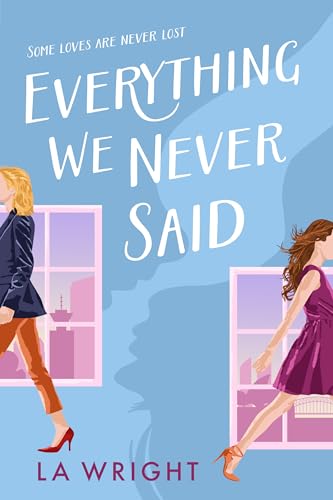 Everything-We-Never-Said---A-contemporary-sapphic-romance-by-LA-Wright-PDF-EPUB.jpg