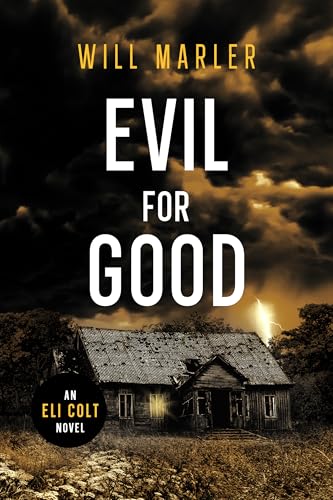 Evil-For-Good--An-Eli-Colt-Novel-by-Will-Marler-PDF-EPUB.jpg