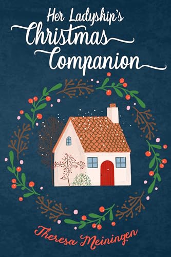 Her-Ladyship's-Christmas-Companion--A-Sapphic-Regency-Novella-by-Theresa-Meiningen-PDF-EPUB.jpg