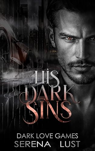 His-Dark-Sins--Dark-Romance-Marriage-of-Convenience-Grumpy-Sunshine-Bully-by-Serena-Lust-PDF-EPUB.jpg