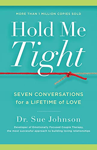 Hold-Me-Tight--Seven-Conversations-for-a-Lifetime-of-Love-by-Sue-Johnson-PDF-EPUB.jpg