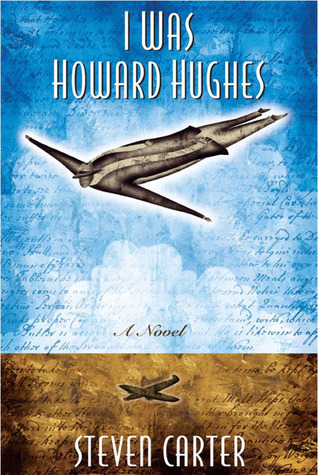 I-Was-Howard-Hughes--A-Novel-by-Steven-Carter-PDF-EPUB.jpg