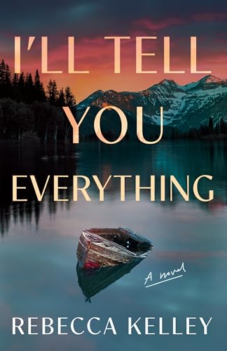 I'll-Tell-You-Everything-by-Rebecca-Kelley-PDF-EPUB.jpg