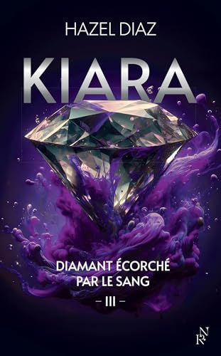 Kiara-diamant-écorché-par-le-sang---Tome-3-by-Hazel-Diaz-PDF-EPUB.jpg