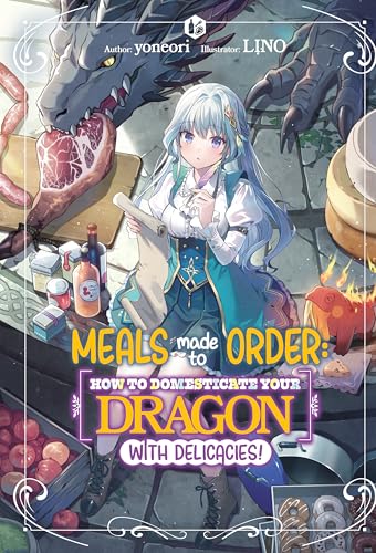 Meals-Made-to-Order--How-to-Domesticate-Your-Dragon-with-Delicacies!-Volume-1-by-Yoneori-PDF-EPUB.jpg