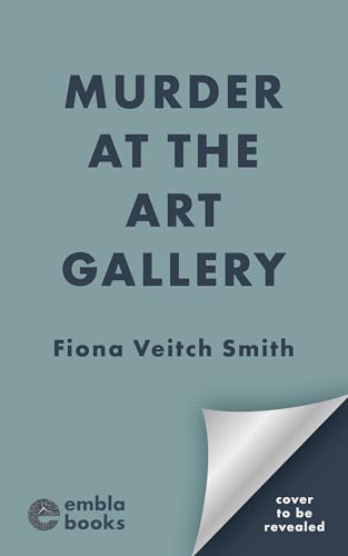 Murder-at-the-Art-Gallery--A-gripping-unputdownable-and-cozy-Golden-Age-murder-mystery-by-Fiona-Veitch-Smith-PDF-EPUB.jpg