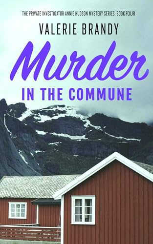 Murder-in-the-Commune--The-Private-Investigator-Annie-Hudson-Mystery-Series--Book-Four-by-Valerie-Brandy-PDF-EPUB.jpg