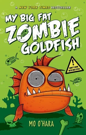 My-Big-Fat-Zombie-Goldfish-by-Mo-O'Hara-PDF-EPUB.jpg