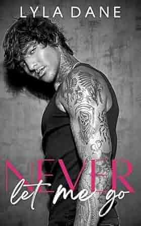 Never-Let-Me-Go-by-Lyla-Dane-PDF-EPUB.jpg