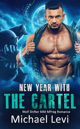 New-Year-with-the-Cartel--Wolf-Shifter-MM-MPreg-Romance-by-Michael-Levi-PDF-EPUB.jpg