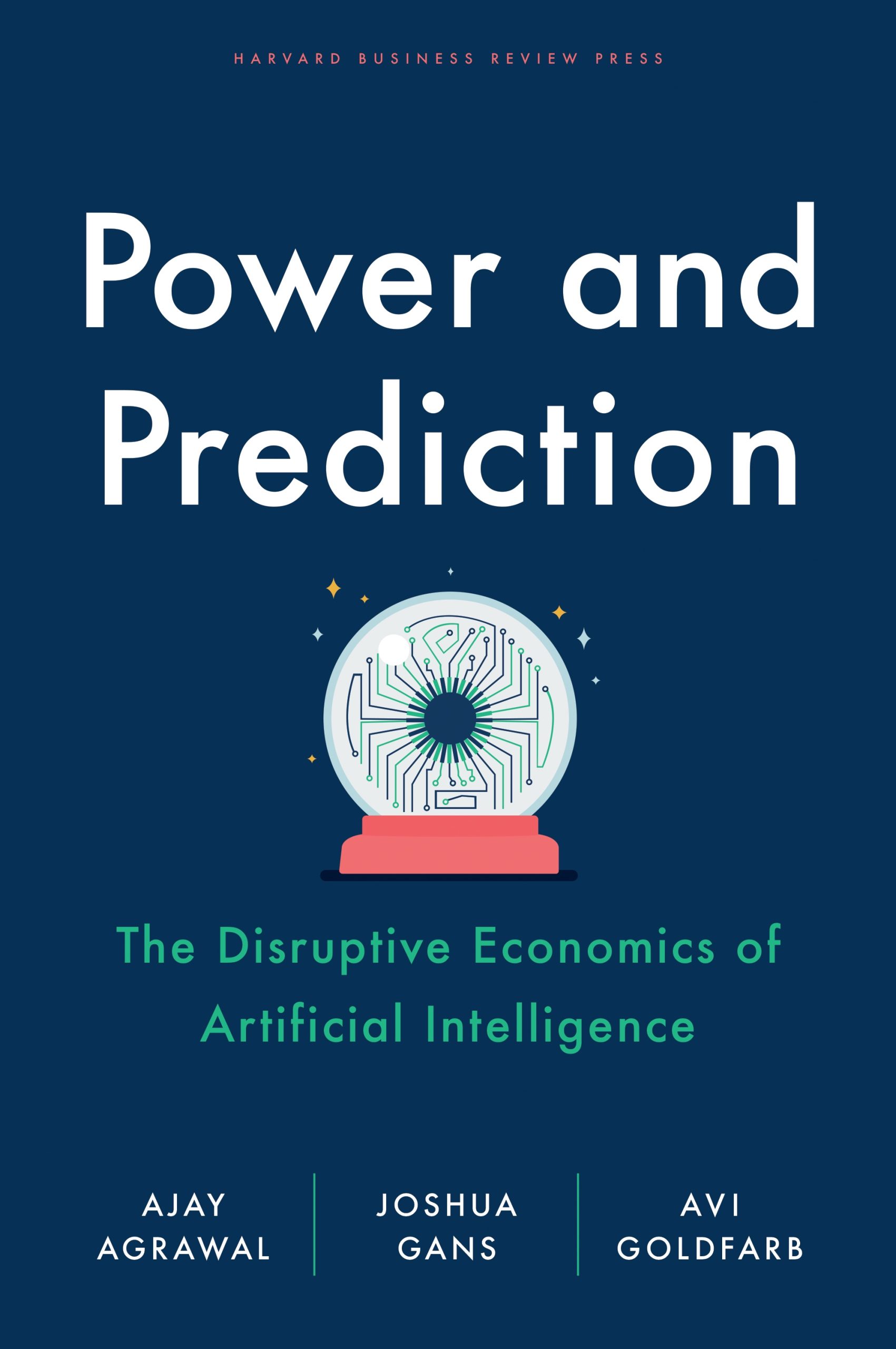 Power-And-Prediction--The-Disruptive-Economics-of-Artificial-Intelligence-by-Ajay-Agrawal-PDF-EPUB.jpg