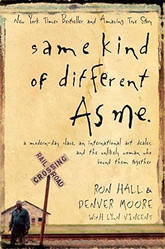 Same-Kind-of-Different-as-Me--A-Modern-Day-Slave-an-International-Art-Dealer-and-the-Unlikely-Woman-Who-Bound-Them-Together-by-Ron-Hall-PDF-EPUB.jpg