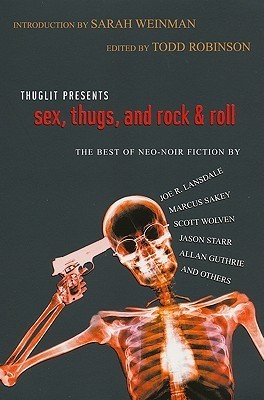 Sex-Thugs-and-Rock-&-Roll--The-Best-of-Neo-Noir-Fiction-by-Todd-Robinson-PDF-EPUB.jpg