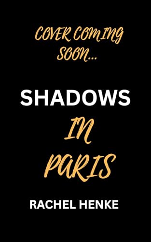 Shadows-In-Paris---A-heart-wrenching-WW2-historical-romance-of-courage-and-resistance---Book-2-by-Rachel-Henke-PDF-EPUB.jpg