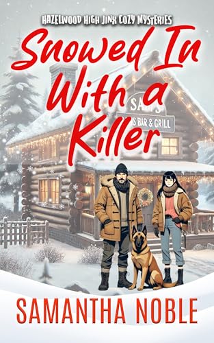 Snowed-In-With-A-Killer--A-Yuletide-Cozy-Murder-Mystery-by-Samantha-Noble-PDF-EPUB.jpg