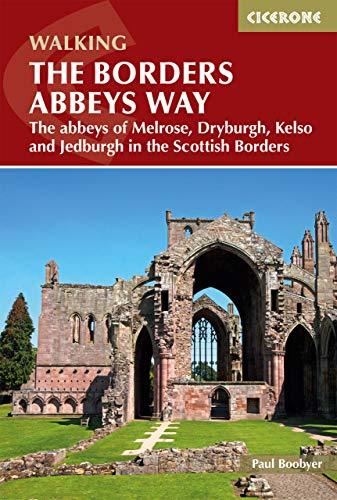 The-Borders-Abbeys-Way--The-abbeys-of-Melrose-Dryburgh-Kelso-and-Jedburgh-in-the-Scottish-Borders-by-Paul-Boobyer-PDF-EPUB.jpg